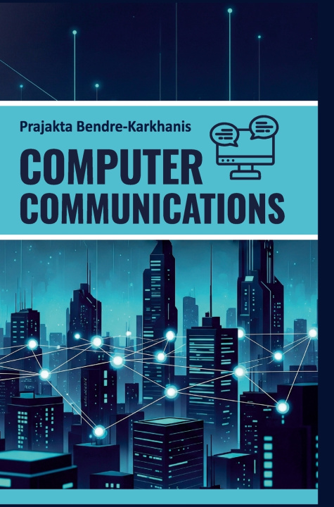 Knjiga Computer Communications Prajakta Bendre-Karkhanis