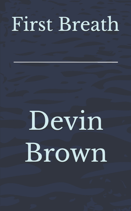 Kniha First Breath Devin Brown