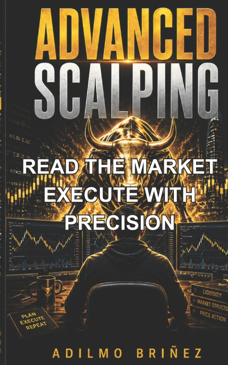 Knjiga ADVANCED SCALPING Adilmo Briñez