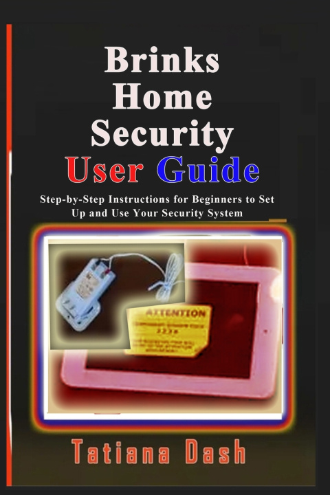 Kniha Brinks Home Security User Guide Tatiana Dash
