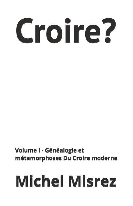 Kniha Croire? Michel Misrez