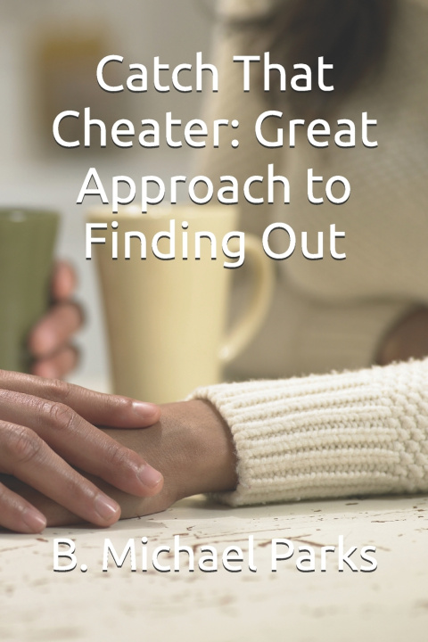 Kniha Catch That Cheater B. Michael Parks