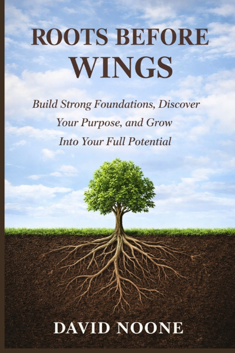 Kniha ROOTS BEFORE WINGS DAVID NOONE