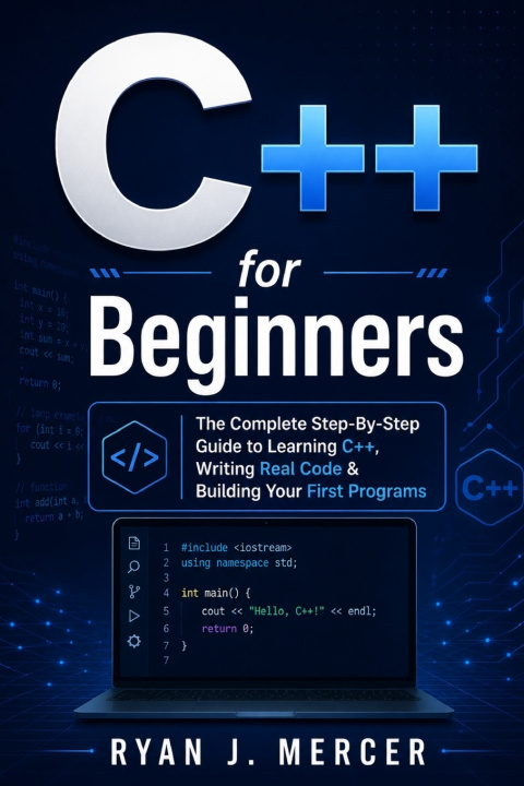 Kniha C++ for Beginners Ryan J. Mercer
