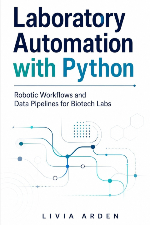 Könyv Laboratory Automation with Python Livia Arden
