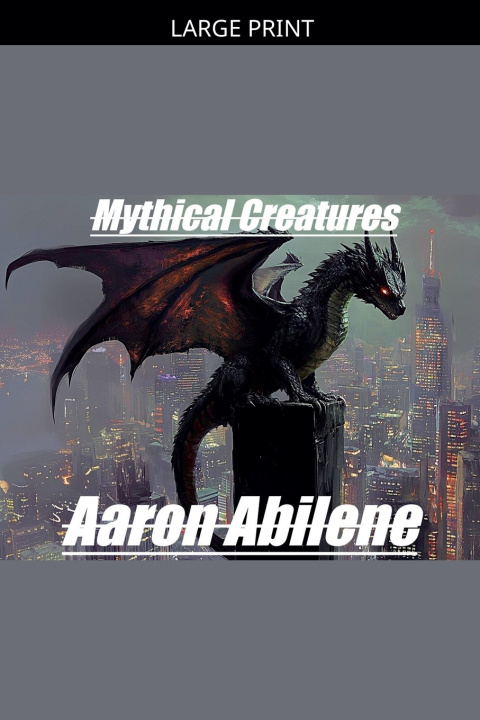 Kniha Mythical Creatures Aaron Abilene