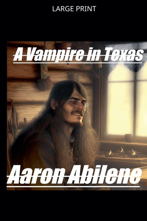 Knjiga A Vampire in Texas Aaron Abilene