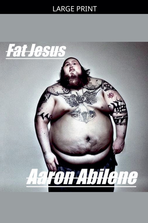 Kniha Fat Jesus Aaron Abilene