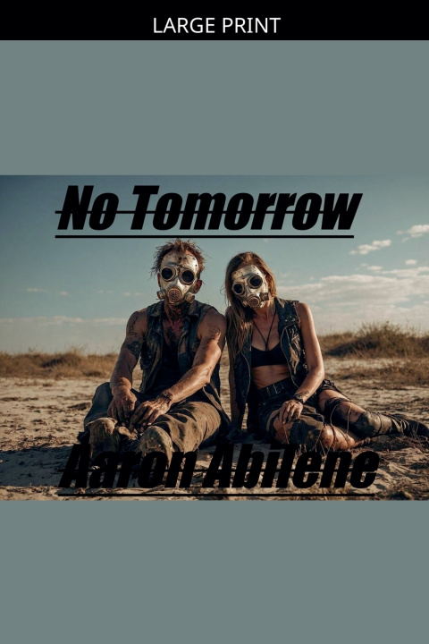 Knjiga No Tomorrow Aaron Abilene