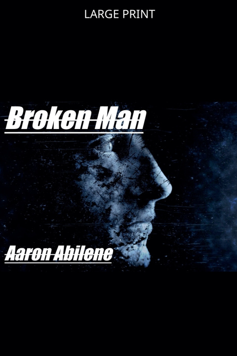 Könyv Broken Man Aaron Abilene