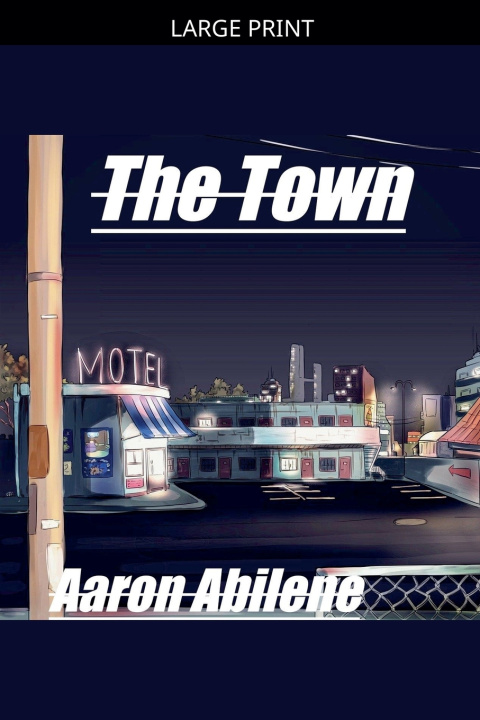 Knjiga The Town Aaron Abilene