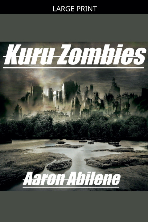 Kniha Kuru Zombies Aaron Abilene