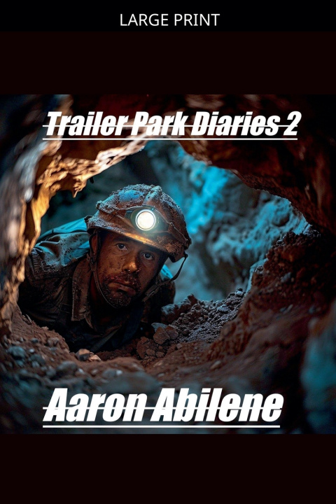 Knjiga Trailer Park Diaries 2 Aaron Abilene