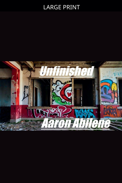 Kniha Unfinished Aaron Abilene