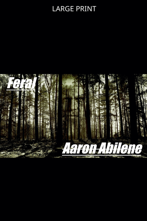 Kniha Feral Aaron Abilene