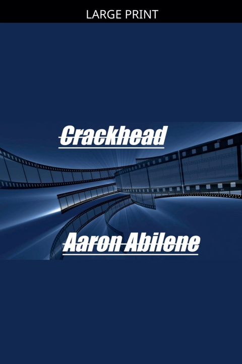Könyv Crackhead Aaron Abilene
