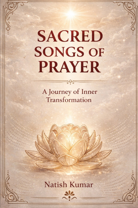 Knjiga Sacred Songs of Prayer Natish Kumar
