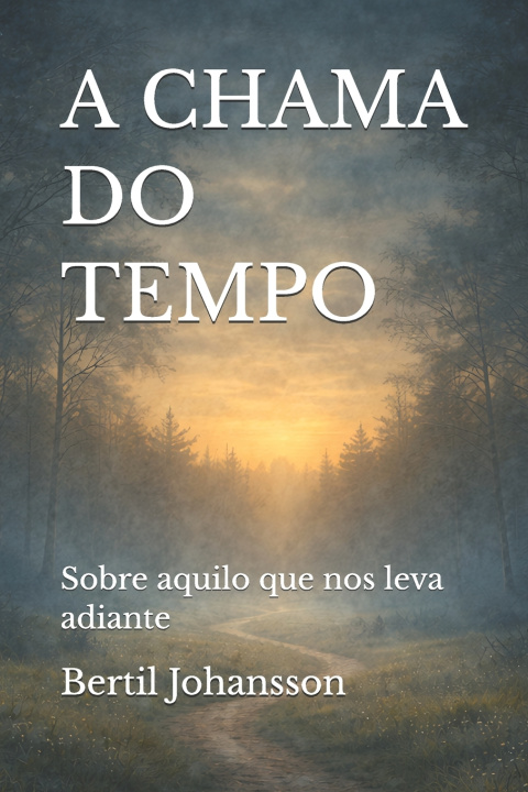 Kniha A CHAMA DO TEMPO Bertil Johansson