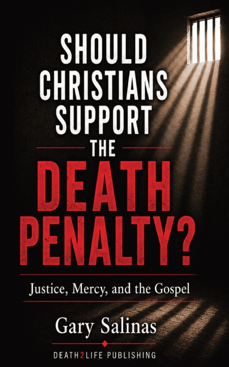 Książka SHOULD CHRISTIANS SUPPORT THE DEATH PENALTY? Gary Salinas