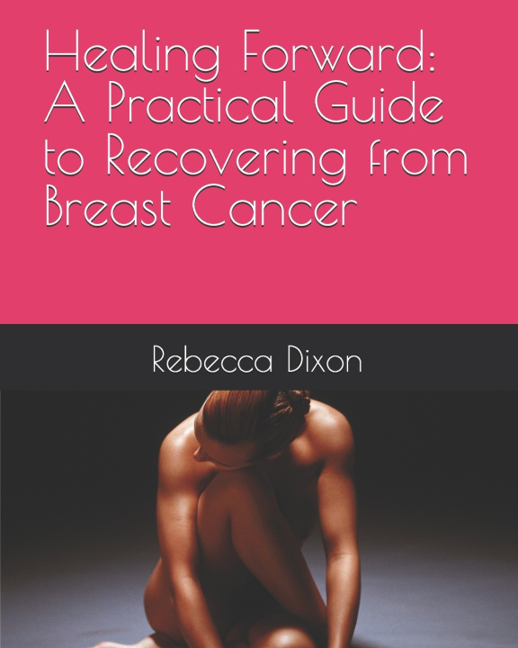 Kniha Healing Forward Rebecca Dixon