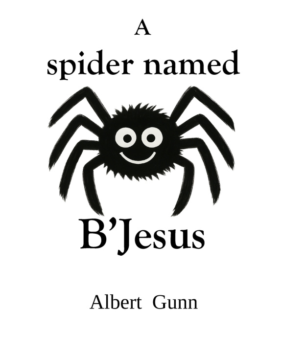 Kniha A spider named B'Jesus Albert Gunn