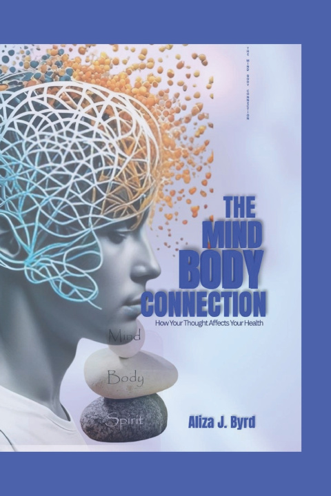 Knjiga The mind body connection Aliza J. Byrd