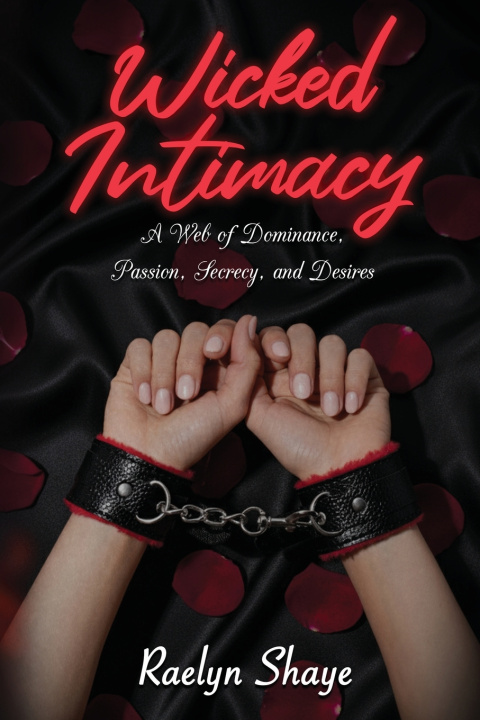 Knjiga Wicked Intimacy Raelyn Shaye