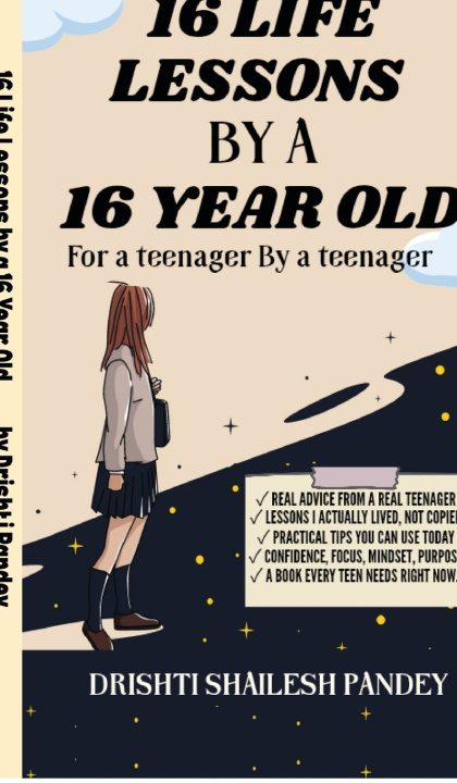 Książka 16 Life Lessons by a 16 Year Old Drishti Shailesh Pandey