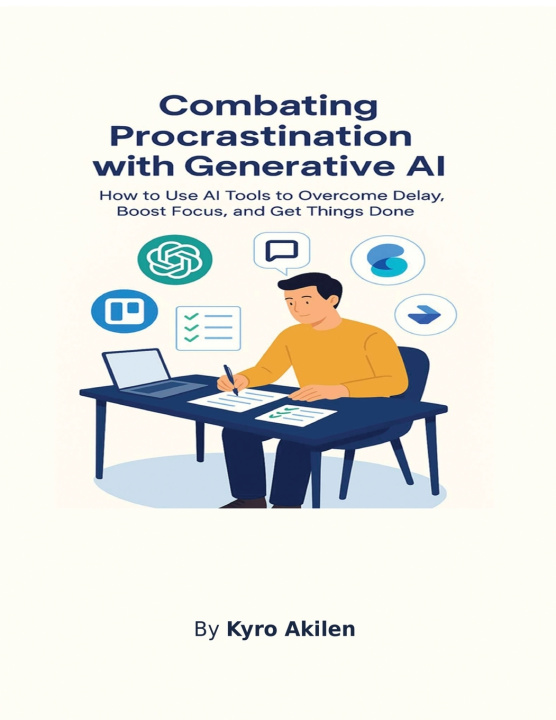Kniha Combating Procrastination with Generative AI Kyro Akilen