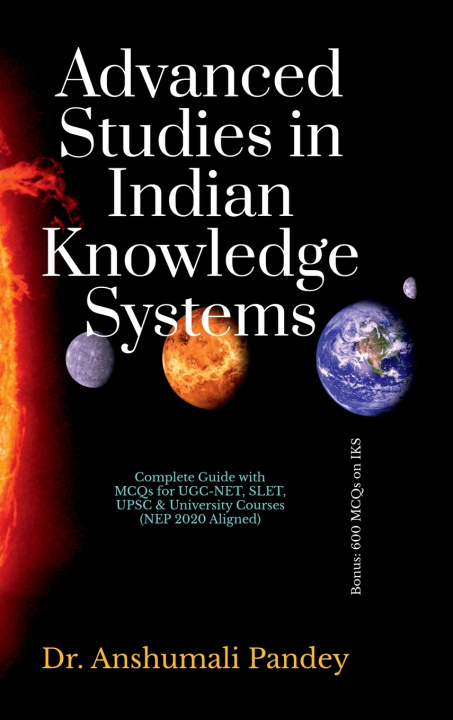 Kniha Advanced Studies in Indian Knowledge Systems Dr. Anshumali Pandey