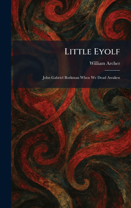 Kniha Little Eyolf William Archer