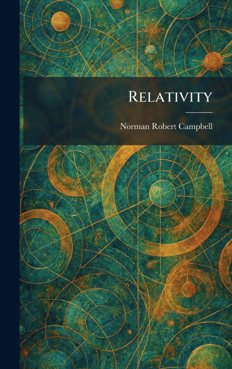 Knjiga Relativity Norman Robert Campbell