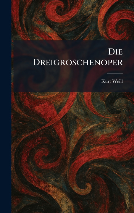 Könyv Die Dreigroschenoper Kurt Weill