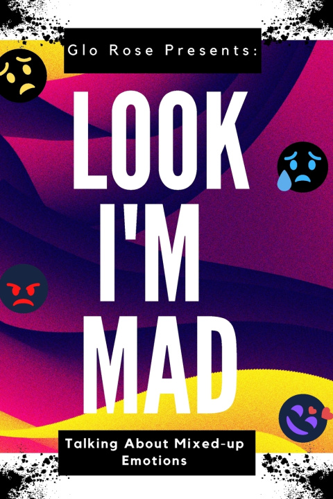 Knjiga Look I'm Mad Glo Rose
