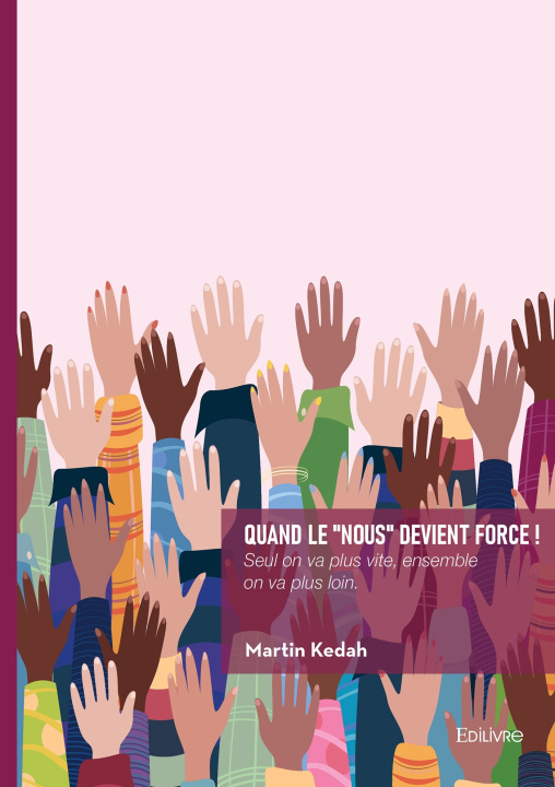 Knjiga Quand le "nous" devient force ! Martin Kedah