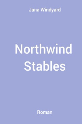 Knjiga Northwind Stables Jana Windyard