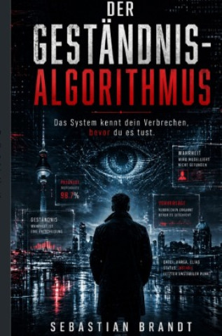 Knjiga Der Geständnis-Algorithmus Sebastian Brandt