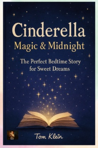 Kniha Cinderella: Magic & Midnight Tom Klein