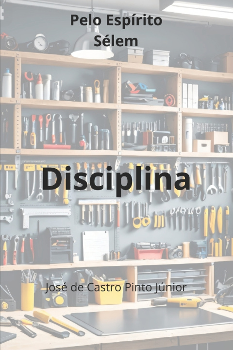 Kniha Disciplina José de Castro Pinto Júnior