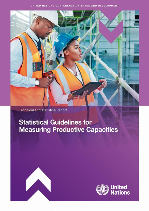 Knjiga Statistical Guidelines for Measuring Productive Capacities United Nations Conference on Trade and Development