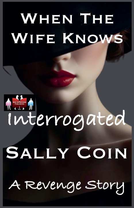 Kniha When The Wife Knows - Interrogated Sally Coin