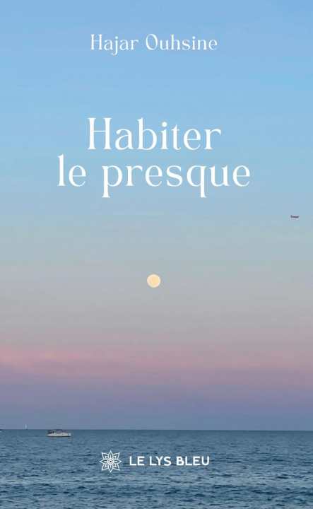 Kniha Habiter le presque Hajar Ouhsine