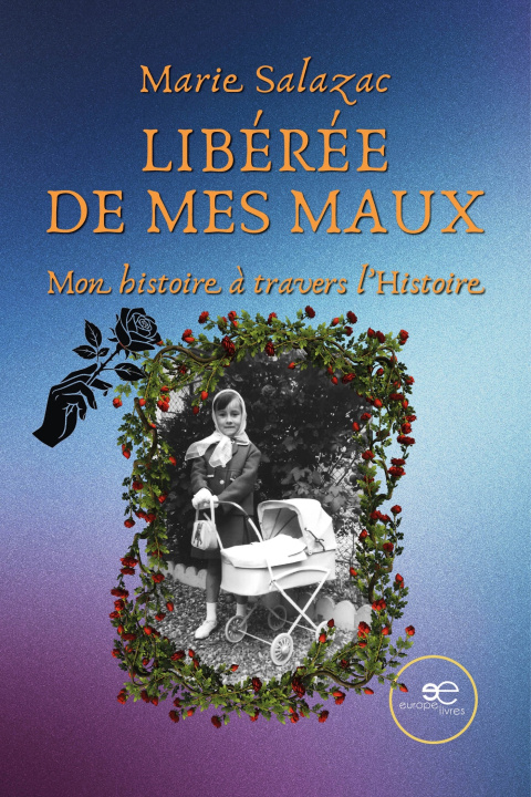 Kniha Libérée de mes Maux Salazac Marie