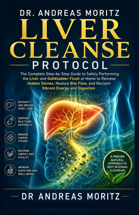 Kniha Dr. Andreas Moritz Liver Cleanse Protocol Dr. Andreas Georg Moritz