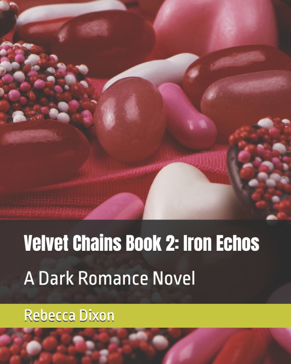 Kniha Velvet Chains Book 2 Rebecca Dixon