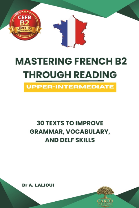 Book Mastering French B2 Through Reading Carob Publishing