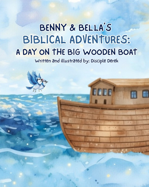 Knjiga BENNY & BELLA'S BIBLICAL ADVENTURES Disciple Derek