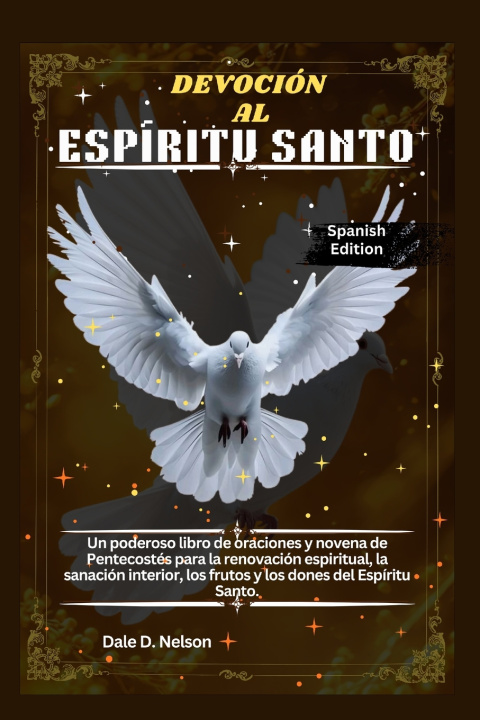 Kniha DEVOCIÓN AL ESPÍRITU SANTO Dale D. Nelson