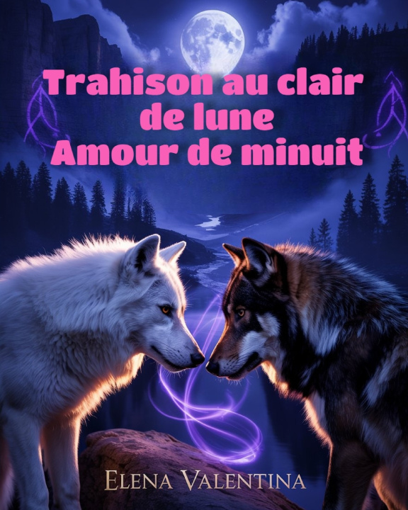 Knjiga Trahison au clair de lune Amour de minuit Elena Valentina