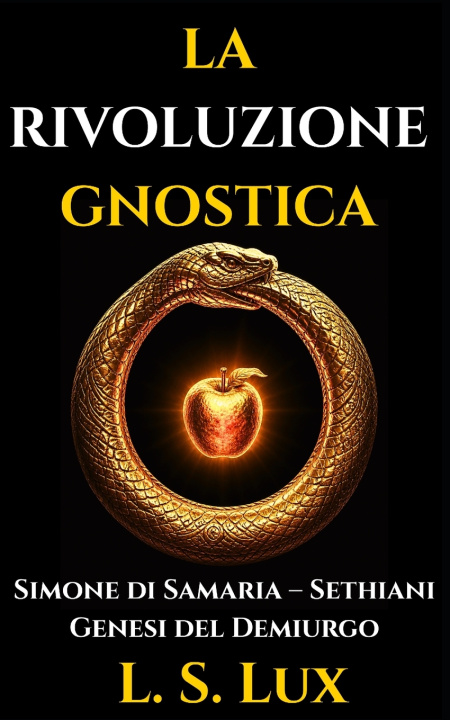 Knjiga La Rivoluzione Gnostica L. S. Lux